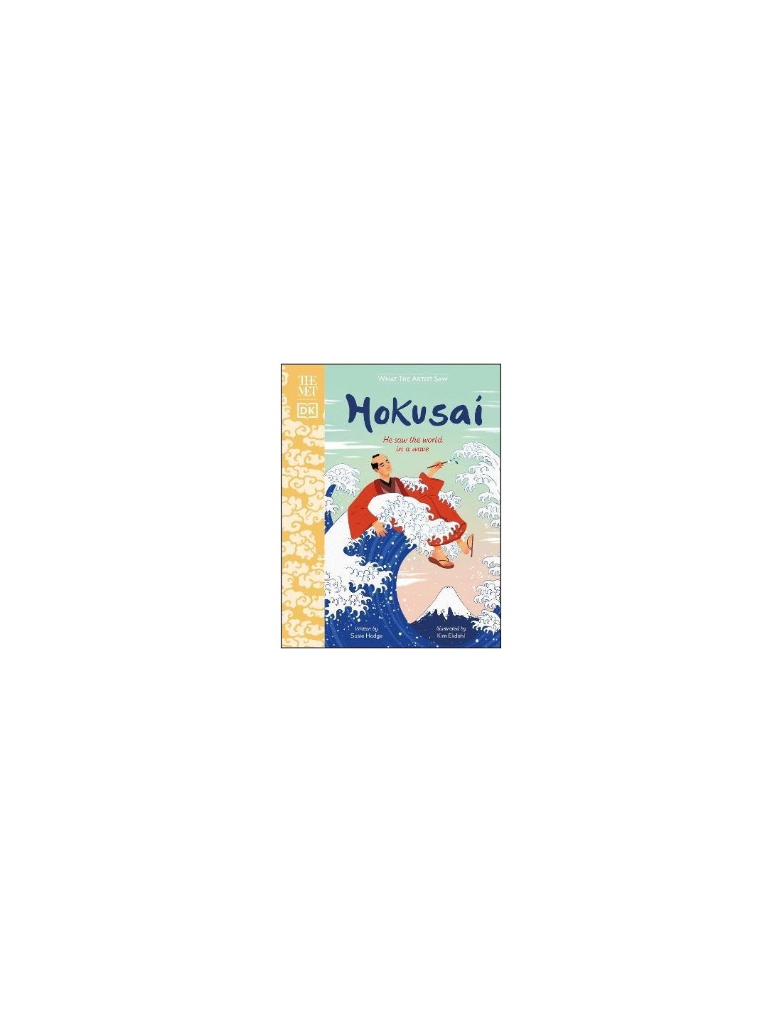 The Met Hokusai : He Saw the World in a Wave