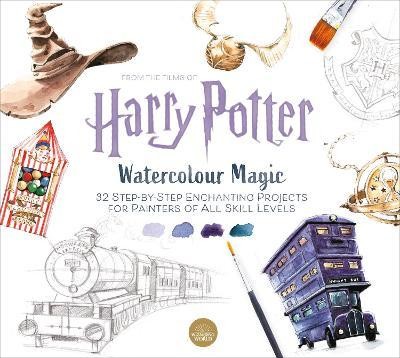 Harry Potter Watercolour Magic : 32 step-by-step enchanting projects