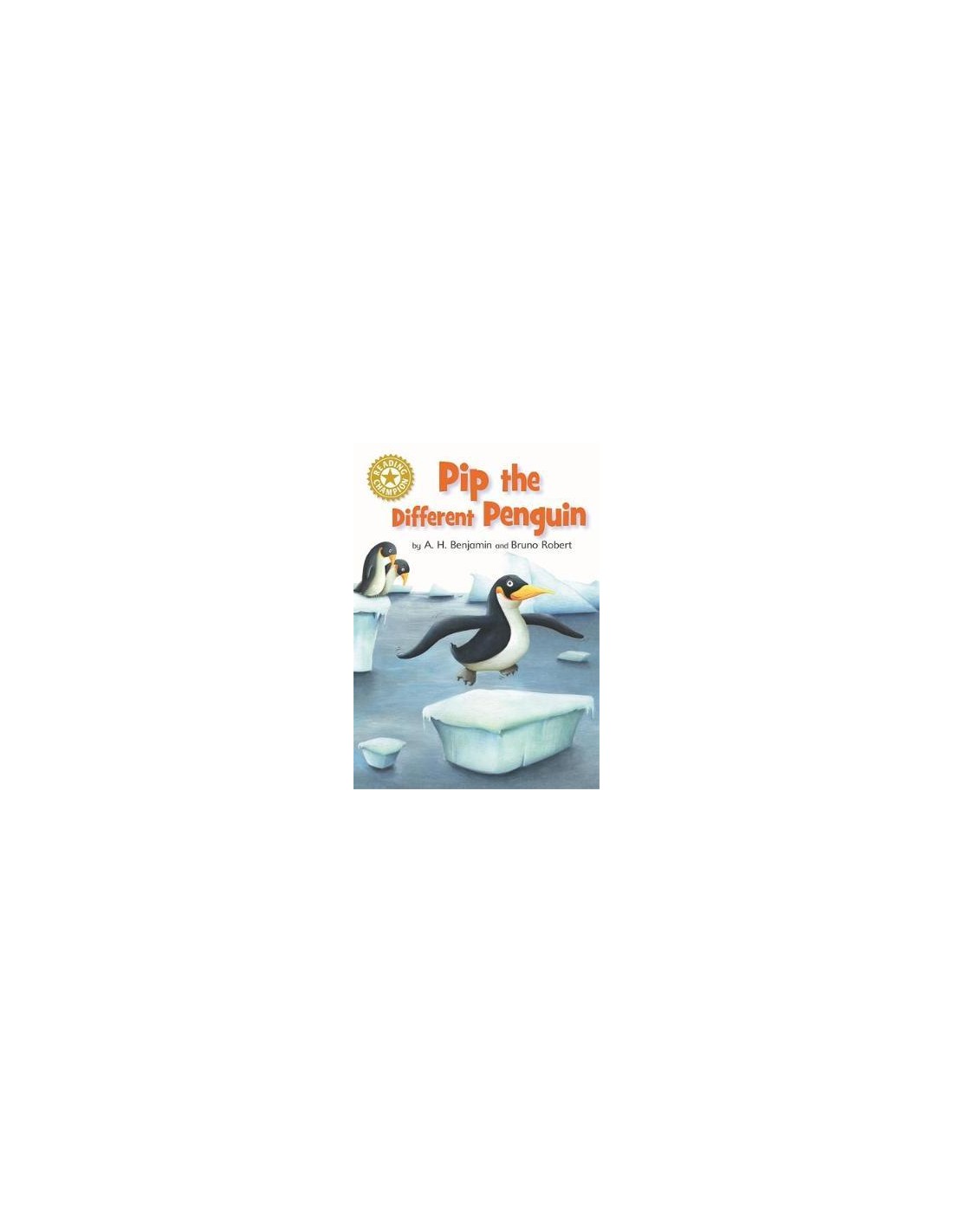 Reading Champion: Pip the Different Penguin : Independent Reading Gold 9