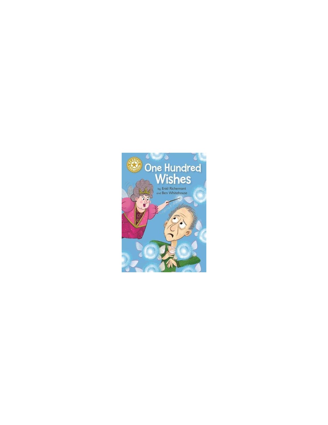 Reading Champion: One Hundred Wishes : Independent Reading Gold 9