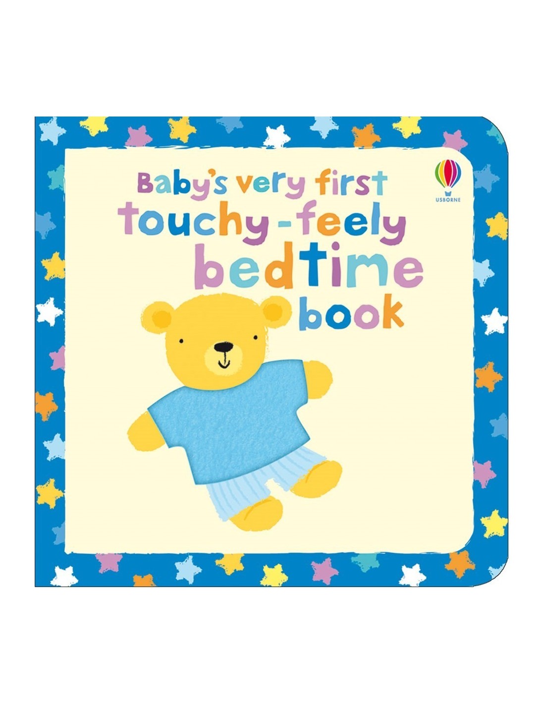 Baby's very first touchy-feely bedtime book