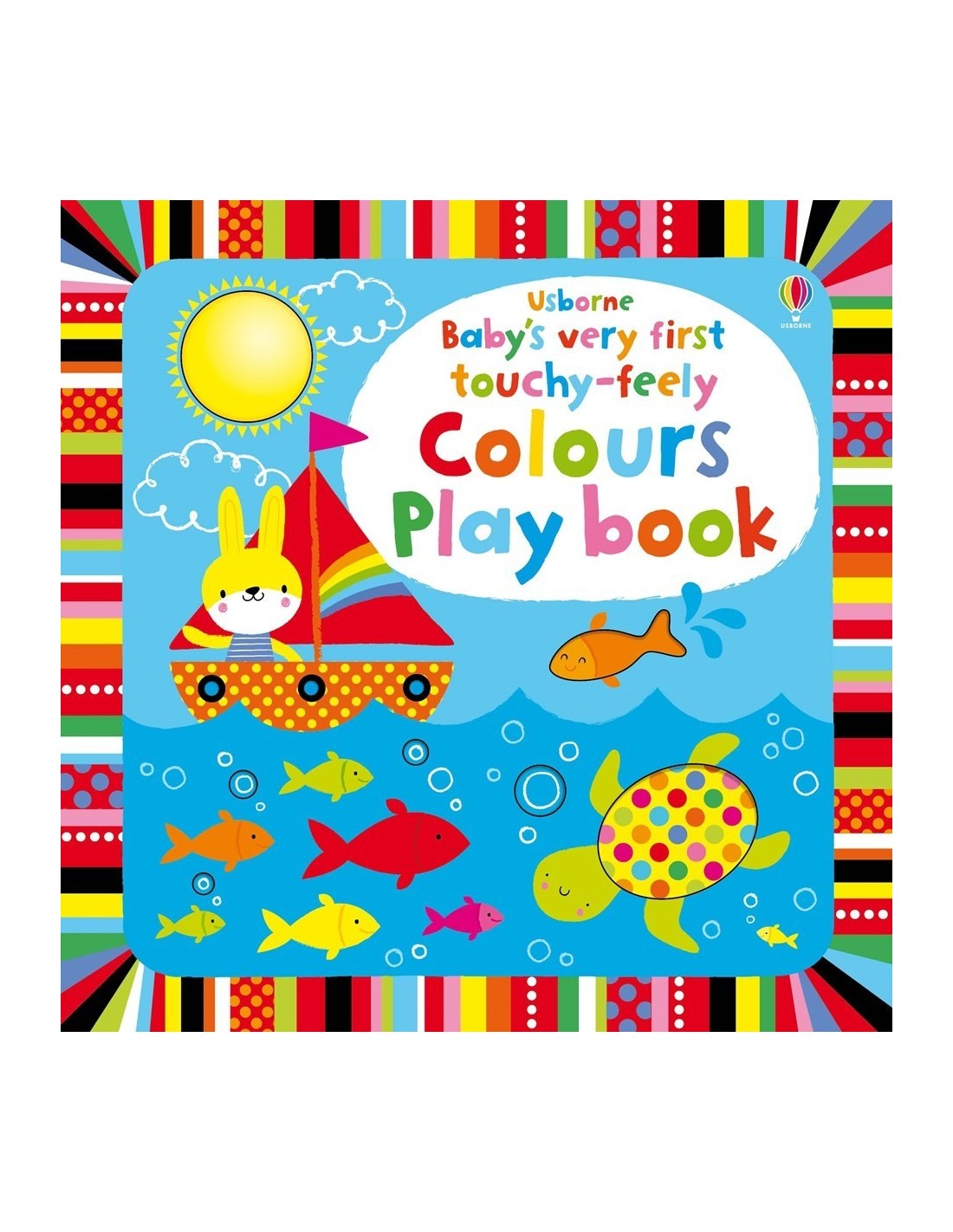 Baby's very first touchy-feely colours play book