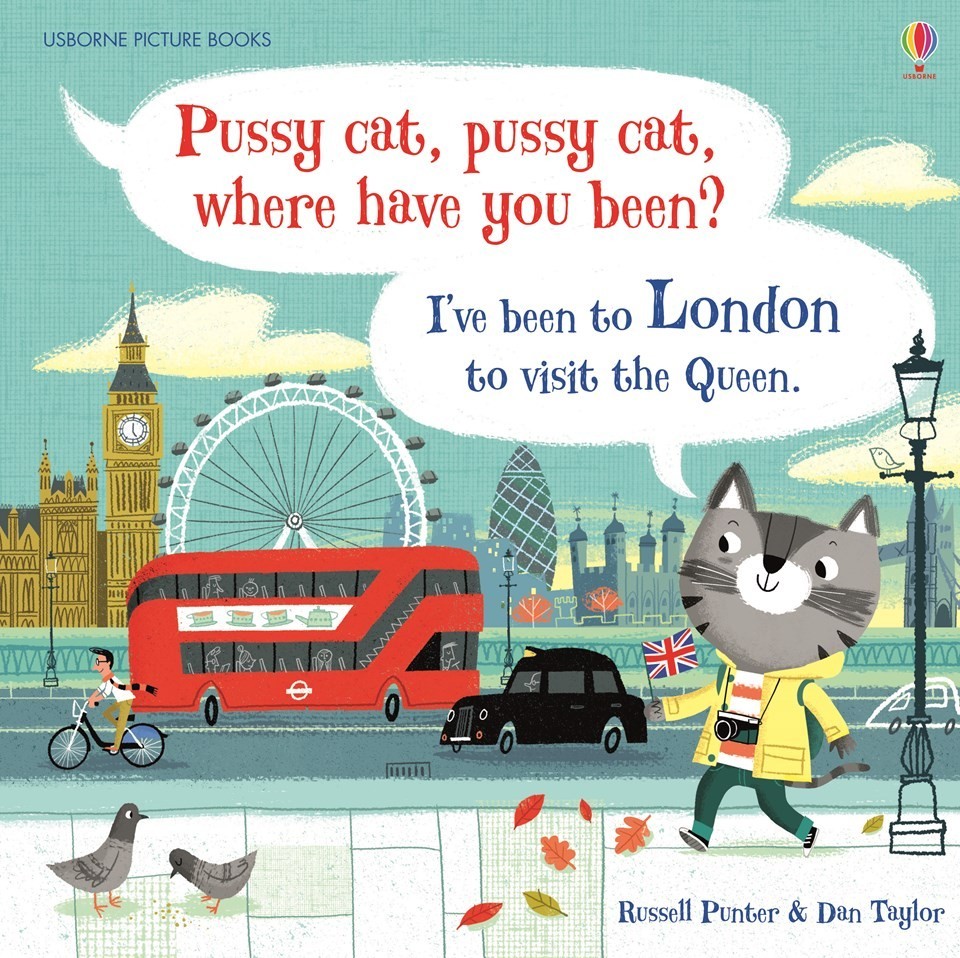 Pussy cat, pussy cat, where have you been? I\'ve been to London to visit the queen.