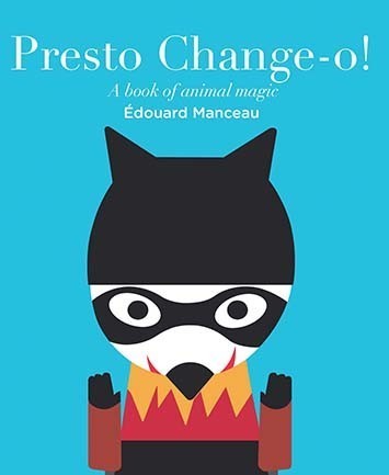 Presto Change-O! A Book of Animal Magic