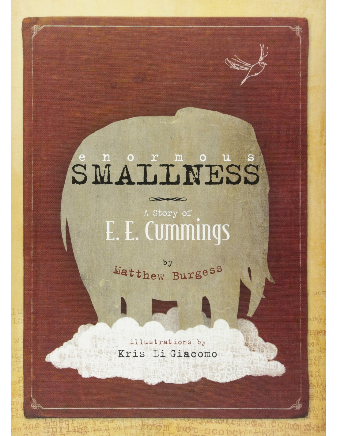 Enormous Smallness : A Story of E. E. Cummings
