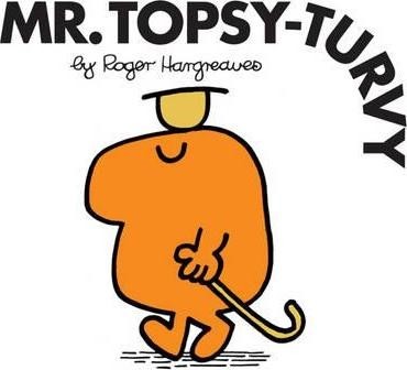 Mr. Topsy-Turvy