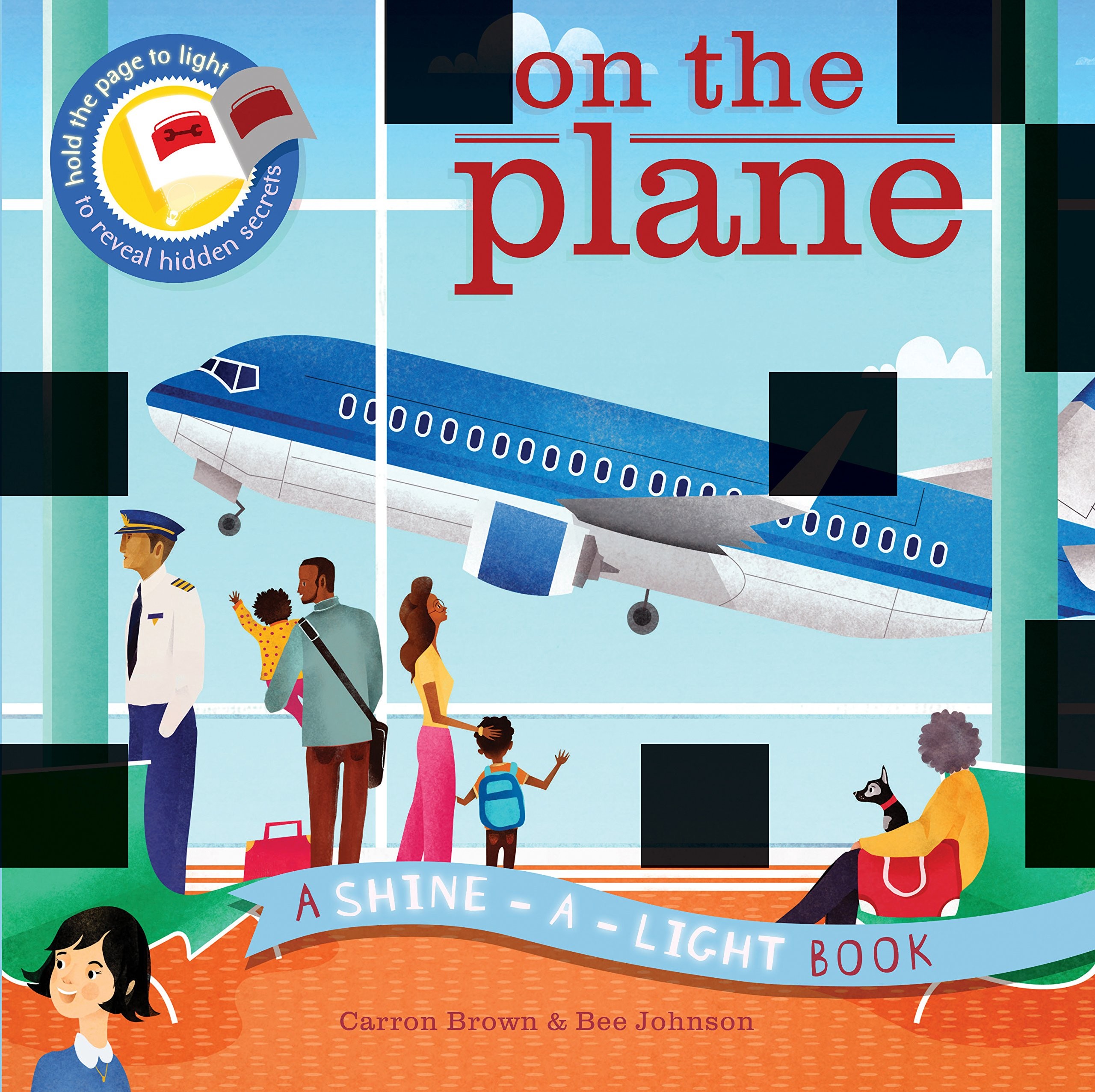 On the Plane : A Shine-a-Light Book