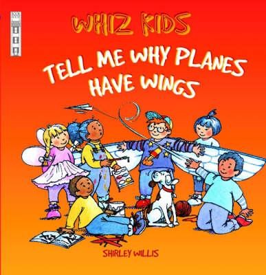 Tell Me Why Planes Have Wings