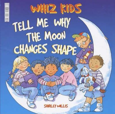 Tell Me Why the Moon Changes Shape