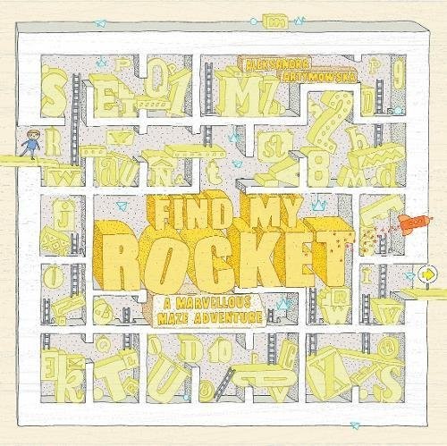 Find My Rocket: A Marvellous Maze Adventure:A Marvellous Maze Adventure