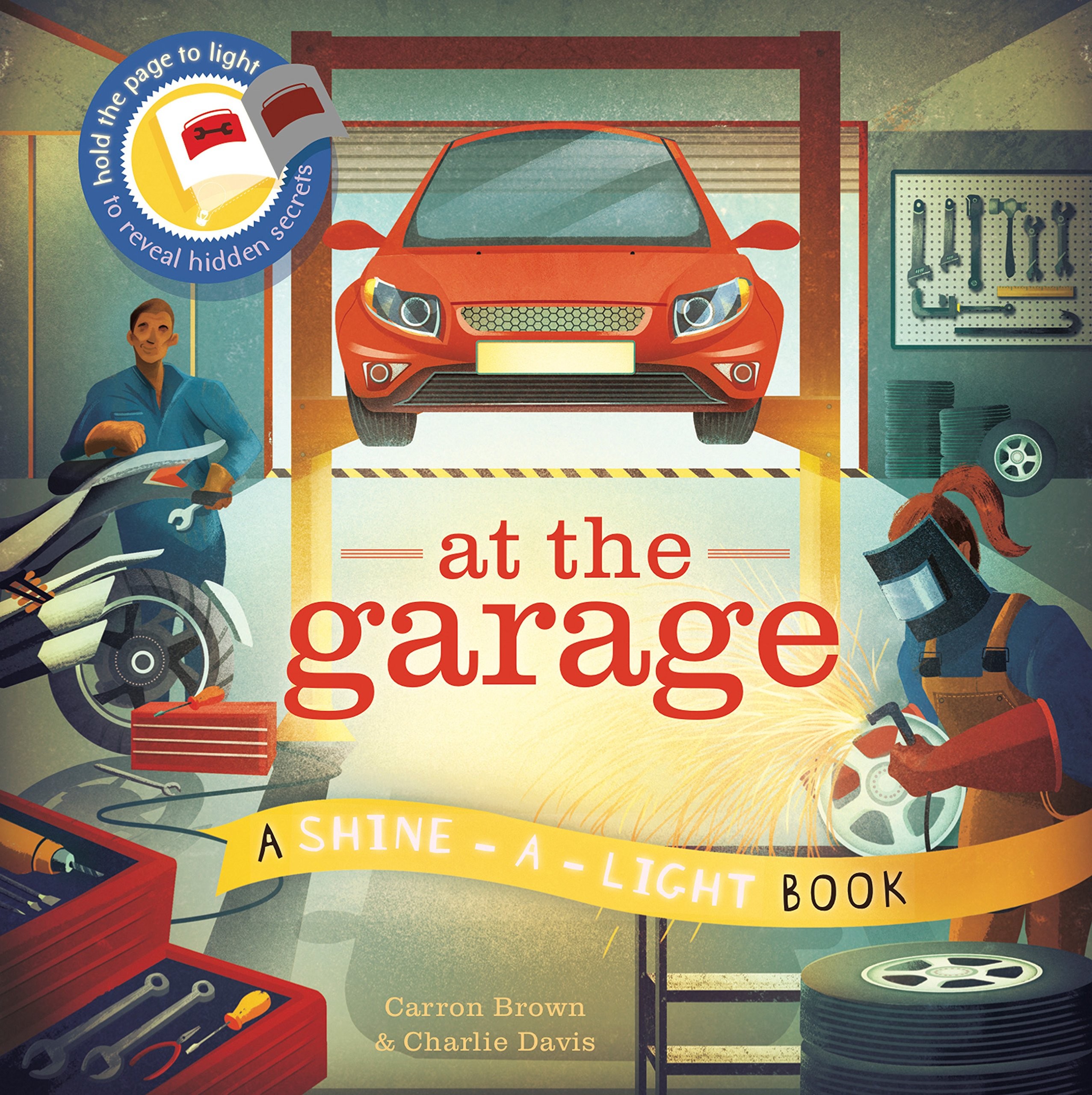 At The Garage : A shine-a-light book