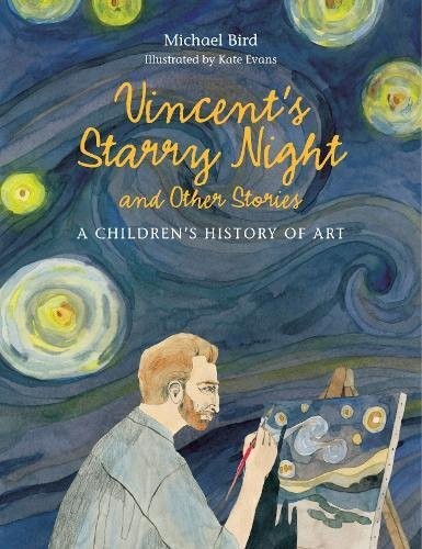 Vincent\'s Starry Night and Other Stories: A Children\'s History of Art