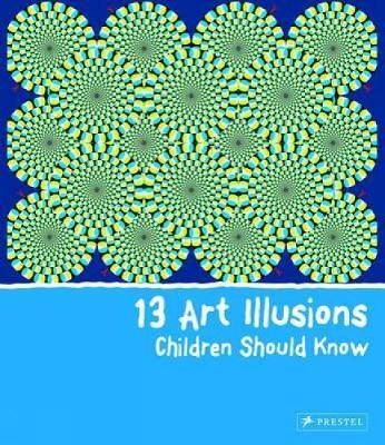 13 Art Illusions Children Should Know