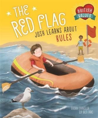 Our Values: The Red Flag : Josh Learns How Rules Keep us Safe