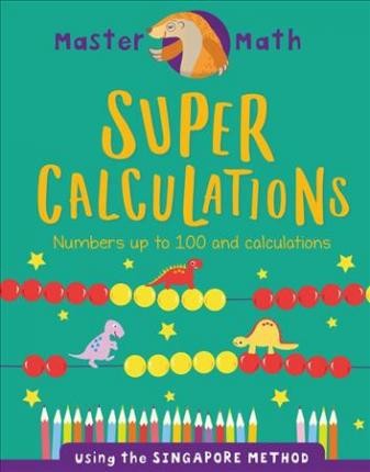 Super Calculations : Numbers Up to 100 and Calculations