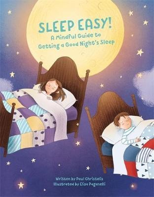 Mindful Me: Sleep Easy: A Mindfulness Guide to Getting a Good Night\'s Sleep