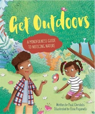 Mindful Me: Get Outdoors : A Mindfulness Guide to Noticing Nature