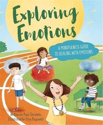 Mindful Me: Exploring Emotions : A Mindfulness Guide to Dealing with Emotions