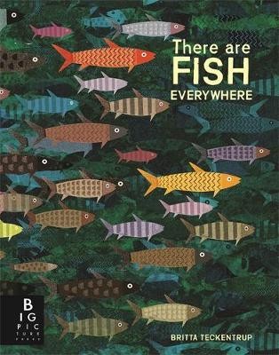 There are Fish Everywhere