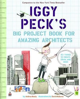 Iggy Peck\'s Big Project Book for Amazing Architects