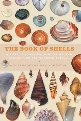 The Book of Shells : A life-size guide to identifying and classifying six hundred shells