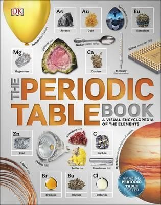 The Periodic Table Book : A Visual Encyclopedia of the Elements