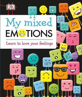 My Mixed Emotions : Learn to Love Your Feelings