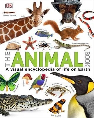 The Animal Book : A Visual Encyclopedia of Life on Earth