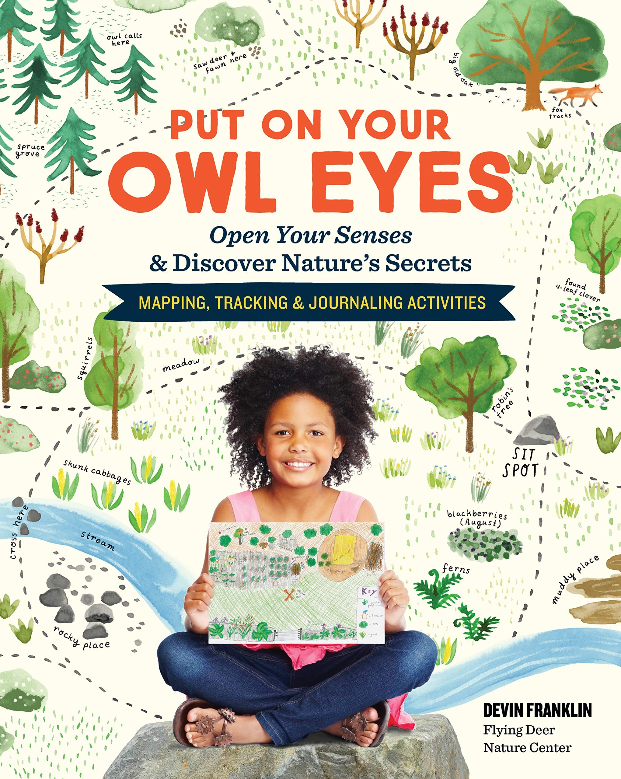 Put on Your Owl Eyes: Open Your Senses & Discover Natures Secrets