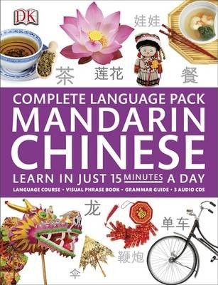 Complete Language Pack Mandarin Chinese : Learn in Just 15 Minutes a Day
