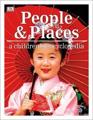 People and Places A Children\'s Encyclopedia
