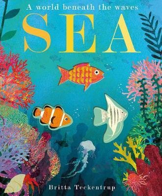 Sea : A World Beneath the Waves