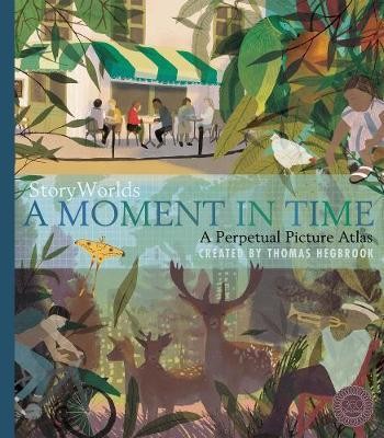 StoryWorlds: A Moment in Time : A Perpetual Picture Atlas