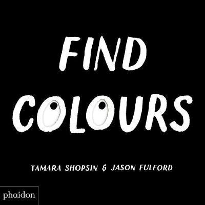 Find Colours : Published in association with the Whitney Museum of American Art