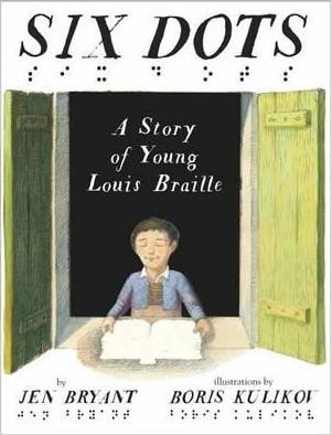 Six Dots : A Story Of Young Louis Braille