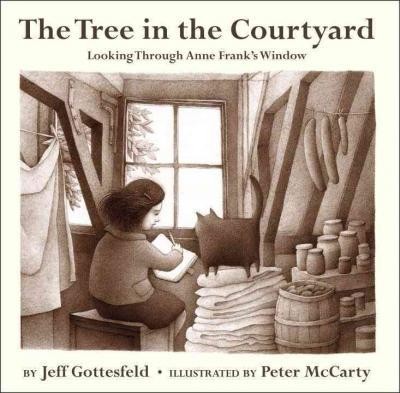 The Tree In The Courtyard : Looking Through Anne Frank\'s Window