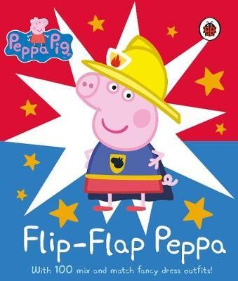 Peppa Pig: Flip-Flap Peppa : With 100 Mix and Match Fancy Dress Outfits!