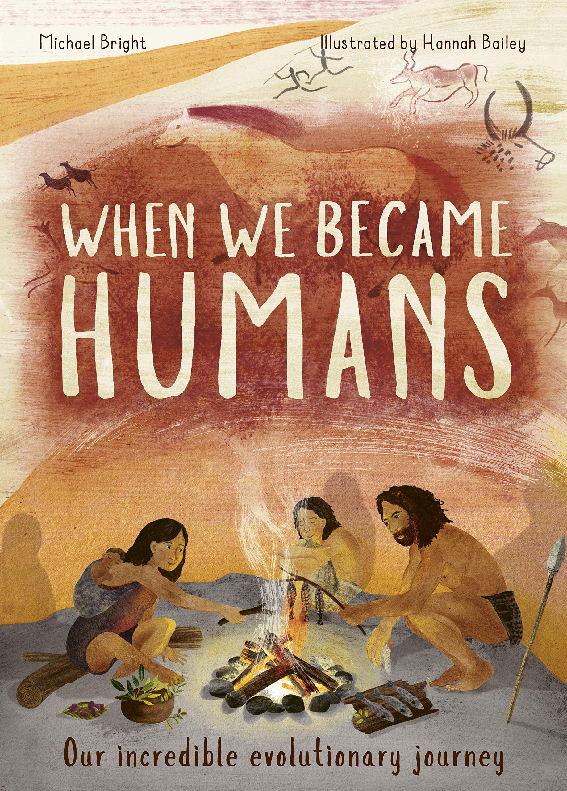 When We Became Humans : The Story of Our Evolution