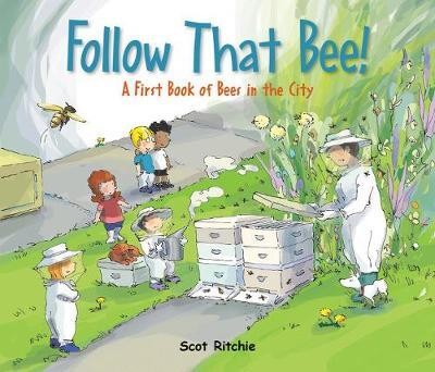 Follow That Bee! : A First Book of Bees in the City