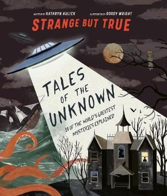 Strange but True: 10 of the world\'s greatest mysteries explained