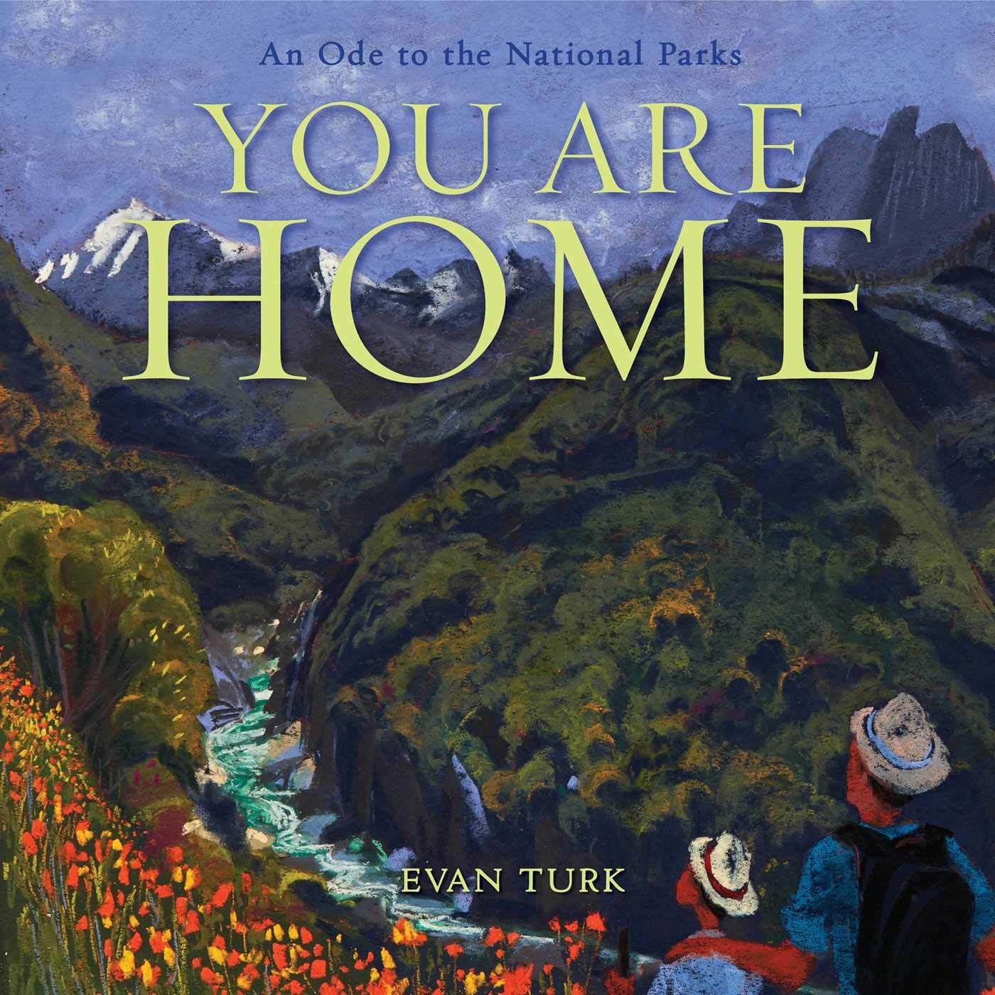 You Are Home : An Ode to the National Parks