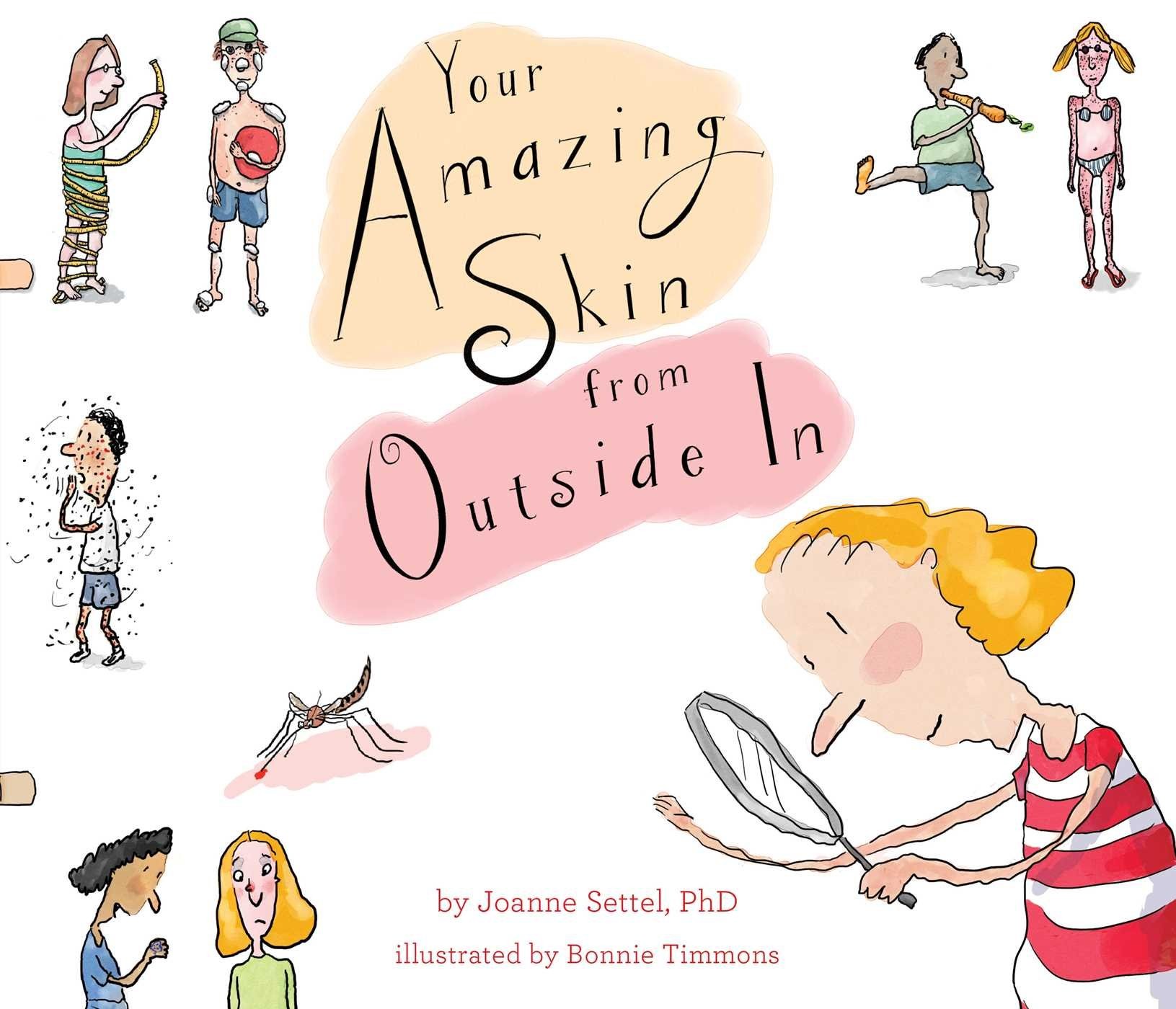 Your Amazing Skin from Outside In Your Amazing Skin from Outside In