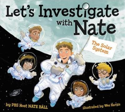 Let\'s Investigate With Nate 2 : The Solar System