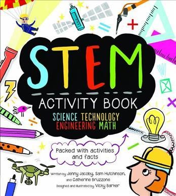 STEM Activity Book: Science Technology Engineering Math : Packed with Activities and Facts