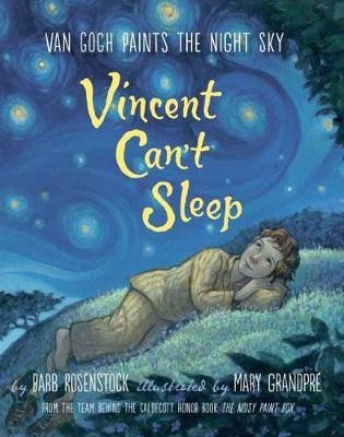 Vincent Can\'t Sleep : Van Gogh Paints The Night Sky