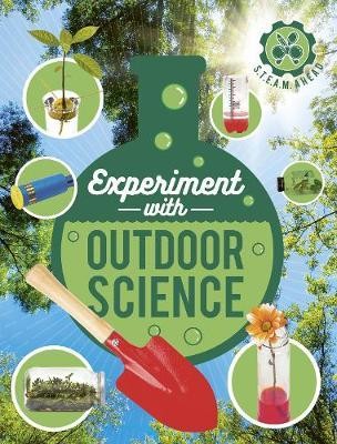 Experiment with Outdoor Science : Fun projects to try at home