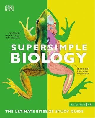 SuperSimple Biology : The Ultimate Bitesize Study Guide