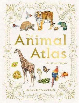The Animal Atlas : A Pictorial Guide to the World\'s Wildlife