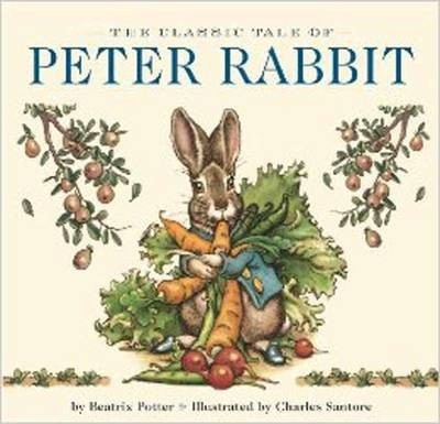 The Classic Tale of Peter Rabbit Board Book : The Classic Edition