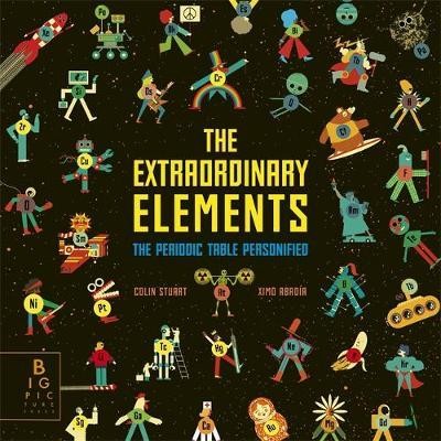 The Extraordinary Elements : The Periodic Table Personified